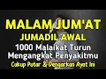 Lagu MALAM JUM'AT JUMADIL AWAL AYAT RUQYAH MUSTAJAB 🤲 INSYAALLAH S4KIT DITUBUHMU S3MBUH AYAT RUQYAH DIRI