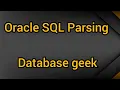 Oracle SQL Parsing Databse geek