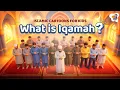 Lagu Wat is Iqamah | Wat is Iqamah in de islam | Islamitische tekenfilms voor kinderen