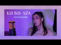 Lagu Kill Bill- SZA (cover)