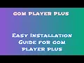 gom player plus FAQ Installation Tutorial for All Levels SBZM-ECB-BEMJ-SC