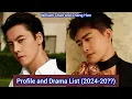 William Chan and Zhang Han | Profile and Drama List (2024-20??) |