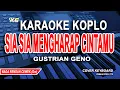Download Lagu Sia Sia Mengharap Cintamu Karaoke Koplo - Gustrian Geno (Nada wanita)