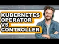 Kubernetes Operator vs Controller - 2025 Comparison