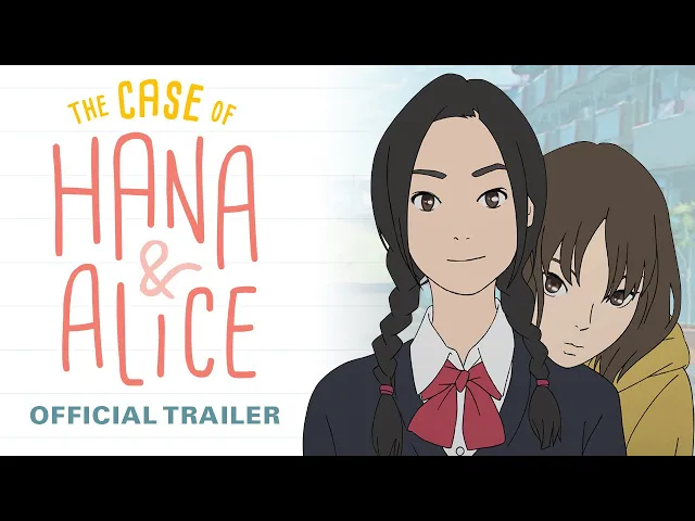 The Case of Hana & Alice [Official Trailer, GKIDS] Out on Blu-Ray™ and Digital on September 17!