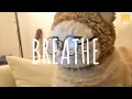 Download Lagu [Vietsub + Lyric] Breathe - DJ Komang Rimex