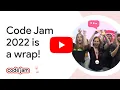 Code Jam 2022 is a wrap