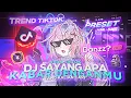 Download Lagu DJ SAYANG APA KABAR DENGANMU? [KIKY RMX] VIRAL TIKTOK MENGKANE FULL BASS 🔥🤤🔥