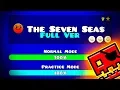 Lagu 💥THE SEVEN SEAS FULL VERSION BY: SLOTHBLOCK || Geometry Dash 2.11