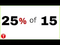 What is 25 percent of 15 25 of 15