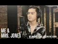 Download Lagu Me \u0026 Mrs  Jones - Michael Buble | Ralph Otic (cover)