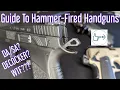 Everything you wanted to know about hammer fired handgun actions