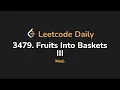 3479 Fruits Into Baskets III Leetcode Daily - Python