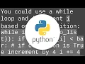 Incrementing a for loop inside the loop