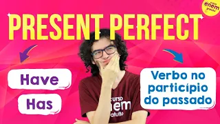 PRESENT PERFECT | Resumo de Inglês para o Enem