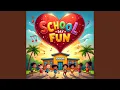 Lagu School Day Fun