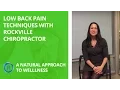 Low Back Pain Techniques with Rockville Chiropractor