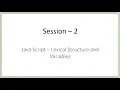 2 Java Script - Lexical Structure and Variables
