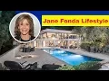 Jane Fonda Net Worth Cars House Private Jets and Luxurious Lifestyle