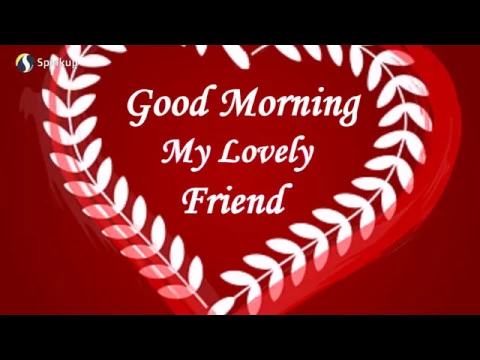 Download MP3 Sweet \u0026 Cute Lovely Good Morning Message to Friend-Good Morning Greetings, Messages, Quotes