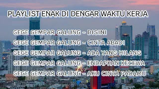 Download PLAYLIST ENAK DI DENGAR WAKTU KERJA MP3