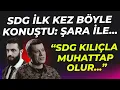 Download Lagu SDG ilk kez böyle konuştu: Şara ile... \