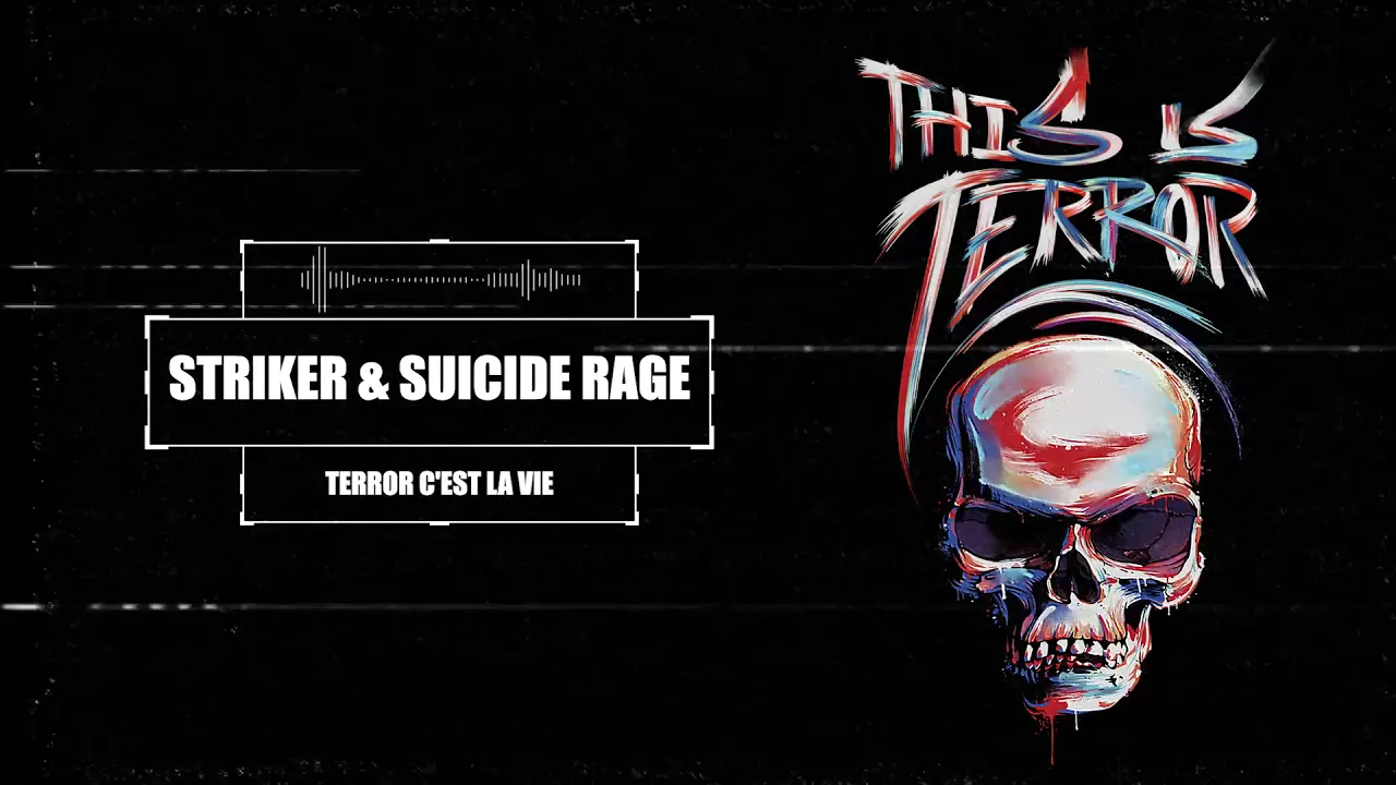 Striker & Suicide Rage - Terror C'est La Vie