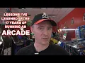 Some Lessons I ve Learned In Running an Arcade For 17 Years
