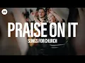 Download Lagu Praise On It | Songs For Church | Planetshakers Official Music Video