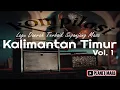Download Lagu KOMPILASI LAGU DAERAH KALIMANTAN TIMUR TERBAIK SEPANJANG MASA Vol. 1