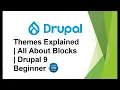 Themes Explained All About Blocks Drupal 9 Beginner
