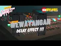 Lagu CEK SOUND LANGGAM WEWAYANGAN  DELAY EFFECT!!!!. Viral tiktok fyp