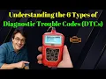 Understanding the 6 Types of Diagnostic Trouble Codes