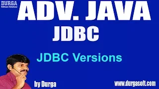 Adv JAVA JDBC Session - 7 JDBC Versions by Durga sir