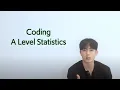 A Level Statistics Coding