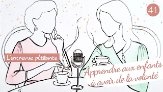 How to educate children to help them exercise their will? // The sparkling interview #41