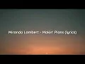 Miranda Lambert - Makin' Plans (lyrics)