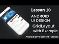 GridLayout in Android UI Design Android Development Tutorials TheXXCODE IT Solutions