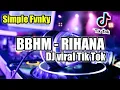 Download Lagu DJ BBHM-RIHANA PT. 2 || VIRAL TIKTOK [AAN REMIX] NWRMX 2021