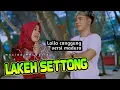 Download Lagu Laila canggung versi madura LAKEH SETTONG