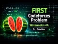 Solve Your FIRST Codeforces Problem Watermelon 4A C Solution Placement Prep