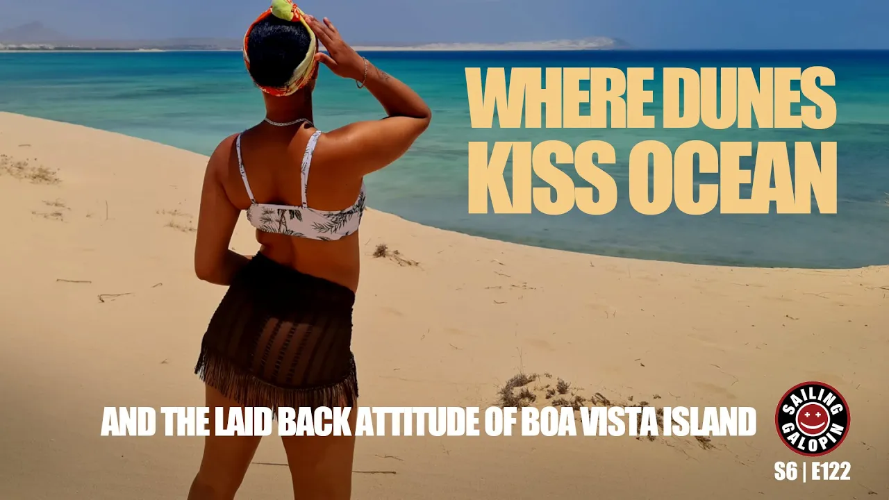 Where Sand Dunes Kiss The Ocean | & Laid Back Attitude Of Boa Vista Island, Cabo Verde | S6 Epsd 122