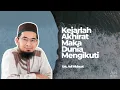 Lagu Kejarlah Akhirat maka dunia mengikuti - Ust. Adi Hidayat