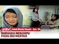 Lagu Azab Durhaka Pada Ibu Mertua, Kuburan Bau Belerang | Jodoh Wasiat Bapak | Eps 94