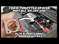 1 INCH THROTTLE SPACER SUPERCHARGE J-SERIES CONTENT