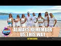Download Lagu Always Remember Us This Way | Tiktok Viral | Dj Tons Remix | Dance Workout l Dance To Inspire