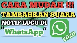 gampang banget cara menambahkan nada notif lucu di whatsapp