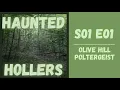 S1E01 Olive Hill Poltergeist