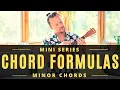 Ukulele Chord Formulas Minor Chords Tutorial Tab Exercises