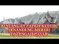 Download Lagu RINTANG DI PAPEH KUSUIK, SENANDUNG MERDU DITENGAH PASAR